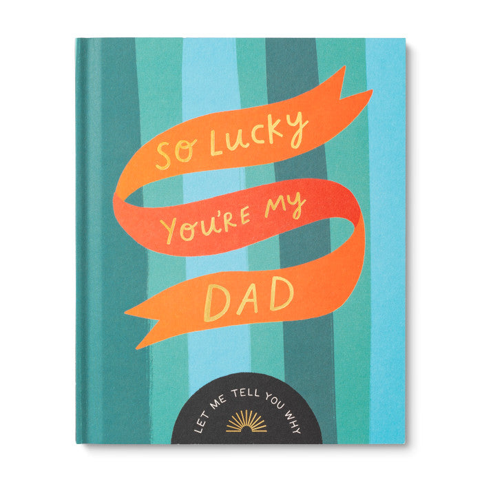 Twig and Feather: So lucky you're my Dad - let me tell you why - by Compendium